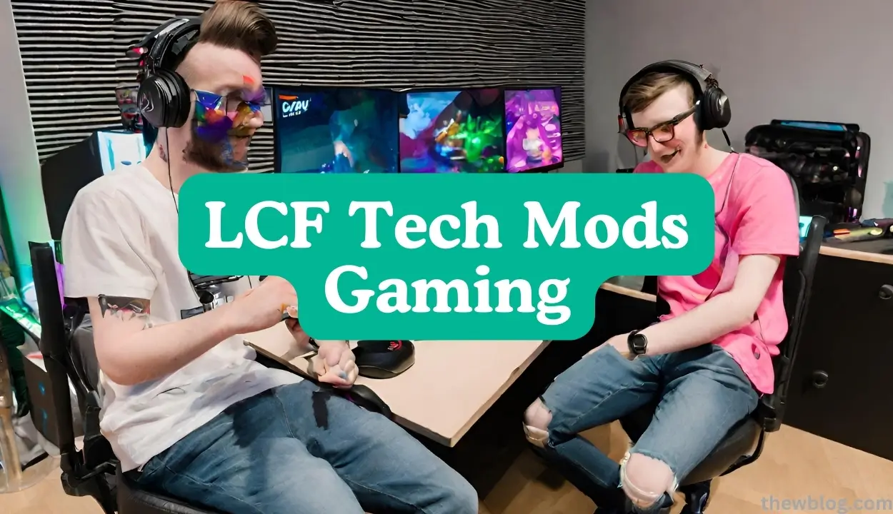 LCF Tech Mods Gaming